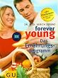 Forever young, Das Ern�hrungsprogramm
