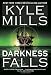 Darkness Falls by Kyle Mills