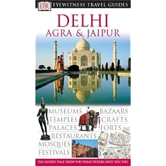 Delhi, Agra and Jaipur (DK Eyewitness Travel Guides)