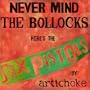 Never Mind the Bollocks Here's The Sex Pistols