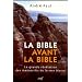 La Bible avant la Bible : La grande r�v�lation des manuscrits de la mer Morte