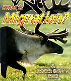 Books : What Is Migration? (Science of Living Things)