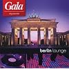 GALA city sounds - Berlin Lounge