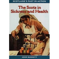 The Scots in Sickness and Health (Scotland's Past in Action)