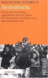 Produkt-Bild: Herbstfrucht: Flucht und Vertreibung - die dramatische Geschichte einer ungew&ouml;hnlichen Frau (HERDER spektrum)