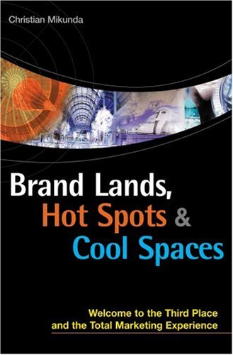 Welcome to the Third Place and the Total Marketing Experience