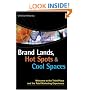 Brand Lands, Hot Spots & Cool Spaces: Welcome to the Third Place and the Total Marketing Experience