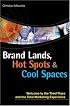 Brand Lands, Hot Spots & Cool Spaces: Welcome to the Third Place and the Total Marketing Experience