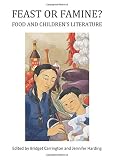 Feast or famine? : food and children's literature