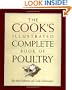 The Cook's Illustrated Complete Book of Poultry