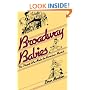 Broadway Babies: The People Who Made the American Musical