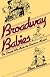 Broadway Babies: The People Who Made the American Musical
