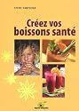 Cr�ez vos boissons sant�