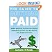 The Guide to Getting Paid: Weed Out Bad Paying Customers, Collect on Past Due Balances, and Avoid Bad Debt