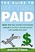 The Guide to Getting Paid: Weed Out Bad Paying Customers, Collect on Past Due Balances, and Avoid Bad Debt