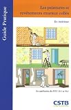 Les peintures et revêtements muraux collés : En intérieur ; En application des DTU 59.1 et 59.4