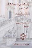 A Marriage Made in Italy - Area Guide 3: Rome