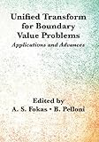 Unified transform for boundary value problems : applications and advances