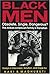 Black Men: Obsolete, Single, Dangerous? : Afrikan American Families in Transition : Essays in Discovery, Solution and Hope