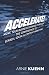 Accelerate!: Move Your Business Forward Through the Convergence of Search, Social & Content Marketing