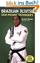Brazilian Jujutsu: Side-Mount Techniques
