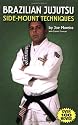 Brazilian Jujutsu: Side-Mount Techniques