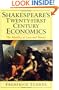Shakespeare's Twenty-First Century Economics: The Morality of Love and Money