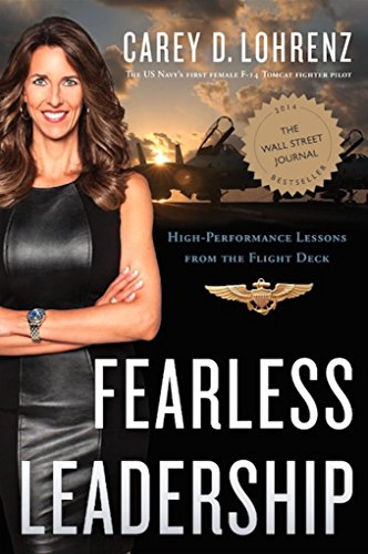 Fearless Leadership: High-Performance Lessons from the Flight Deck Fearless Leadership: High-Performance Lessons from the Flight Deck
