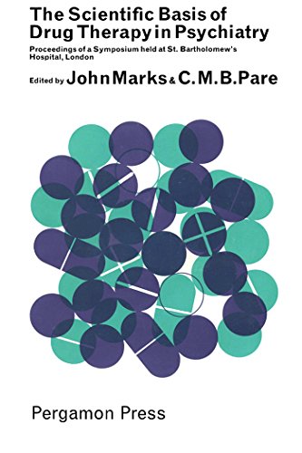 The Scientific Basis of Drug Therapy in Psychiatry: Proceedings of a Symposium Held at St. Bartholomew's Hospital, London
