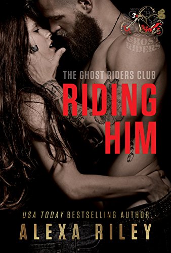 Riding Him (Ghost Riders MC Book 5)