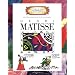 Getting to Know the World's Greatest Artists: Henri Matisse