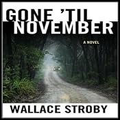 Gone 'til November: A Novel | [Wallace Stroby]