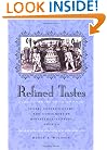 Refined Tastes: Sugar, Confectionery, and Consumers in Nineteenth-Century America (The Johns Hopkins University Studies in Historical and Political Science)