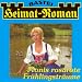  : Heimatroman, Monis rosarote Frühlingsträume. CD.