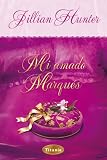 Mi Amado Marques = The Seduction of an English Scoundrel