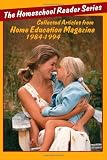 'The Home School Reader Series: 1984-1994: Collected Articles from Home Education Magazine