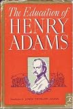 The Education of Henry Adams, (The Modern Library of the World's Best Books)