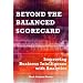Beyond the Balanced Scorecard: Improving Business Intelligence with Analytics