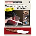 Messer schmieden f�r Anf�nger: Messer Magazin Workshop