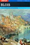 Blois. Une �trange douceur
