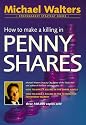 How to Make a Killing in Penny Shares (Stockmarket strategy series)