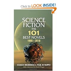 Science Fiction: The 101 Best Novels 1985-2010 by Damien Broderick, Paul di Filippo and David Pringle