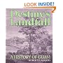 Destiny's Landfall: A History of Guam