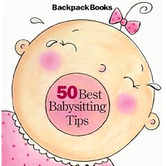 50 Best Babysitting Tips with Other (American Girl Backpack Books)