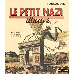 Le petit nazi illustr�. Vie et survie du T�m�raire (1943-1944)