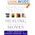 Healing Moves: How to Cure, Relieve, and Prevent Common Ailments with Exercise