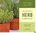 Little Herb Gardens: Simple Secrets for Glorious Gardens--Indoors and Out
