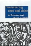 Remembering Reet and Shine: Two Black Men, One Struggle