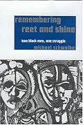 Remembering Reet and Shine: Two Black Men, One Struggle