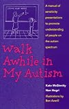 Walk Awhile in My Autism
